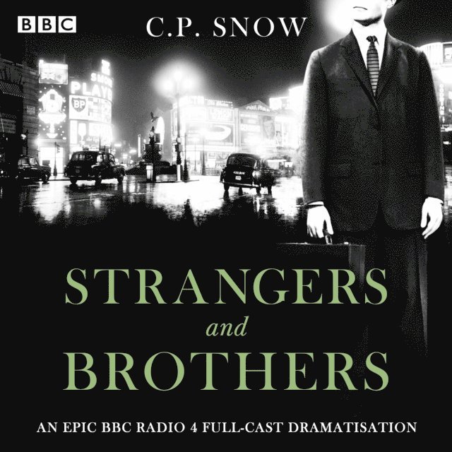 C.P. Snow - Strangers and Brothers, Ljudbok