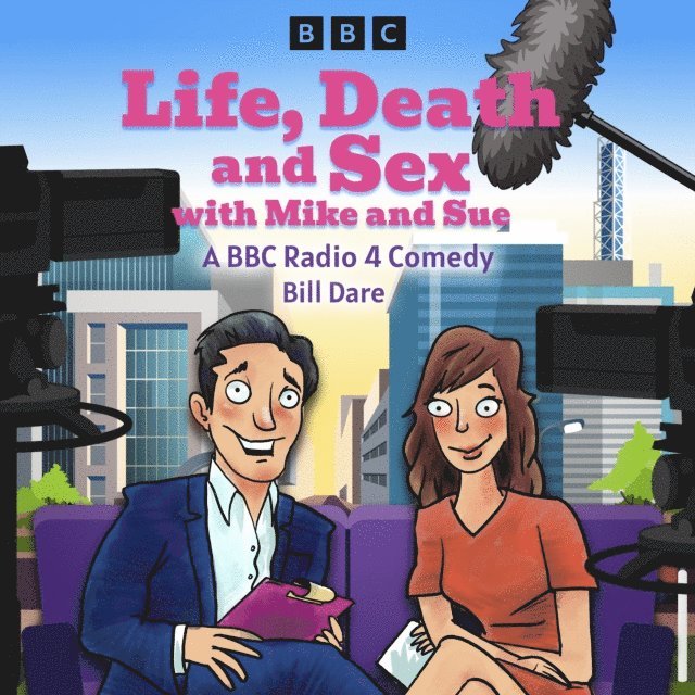 Bill Dare - Life, Death & Sex with Mike and Sue, Ljudbok