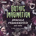 Gothic Imagination: Dracula, Frankenstein & more