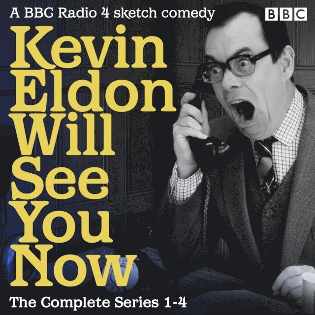 Kevin Eldon - Kevin Eldon Will See You Now: The Complete Series 1-4, Ljudbok