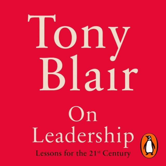 Tony Blair - On Leadership, Ljudbok