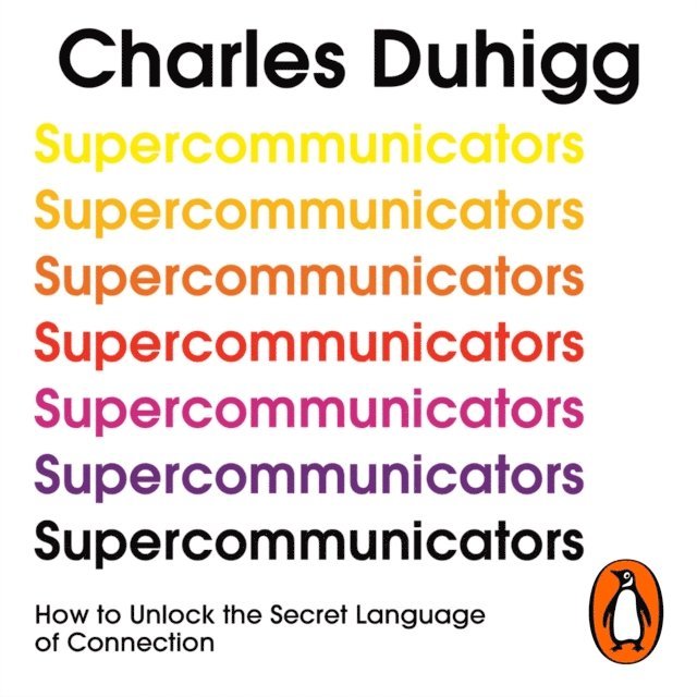 Charles Duhigg - Supercommunicators, Ljudbok