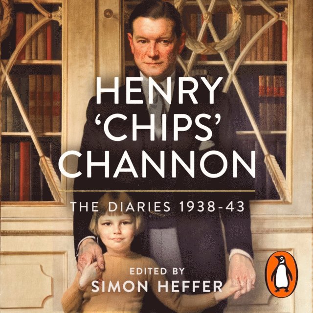 Chips Channon - Henry 'Chips' Channon: The Diaries (Volume 2), Ljudbok