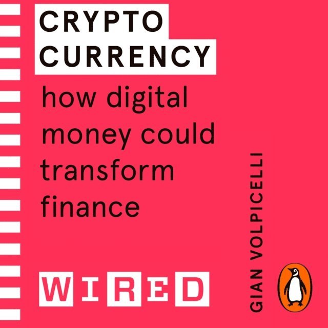 Roy McMillan, Gian Volpicelli - Cryptocurrency (WIRED guides), Ljudbok