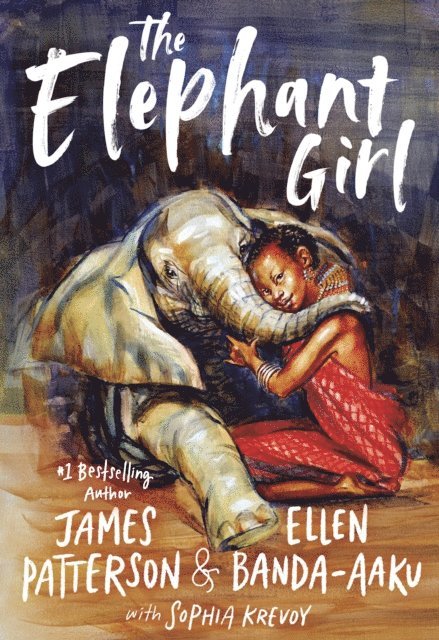 James Patterson, Ellen Mulenga Banda-Aaku, Sophia Krevoy - Elephant Girl, E-bok