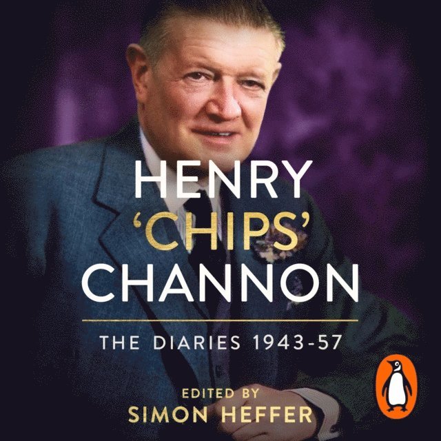 Chips Channon - Henry 'Chips' Channon: The Diaries (Volume 3): 1943-57, Ljudbok