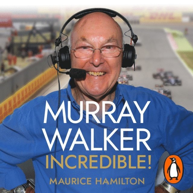 Maurice Hamilton - Murray Walker: Incredible!, Ljudbok