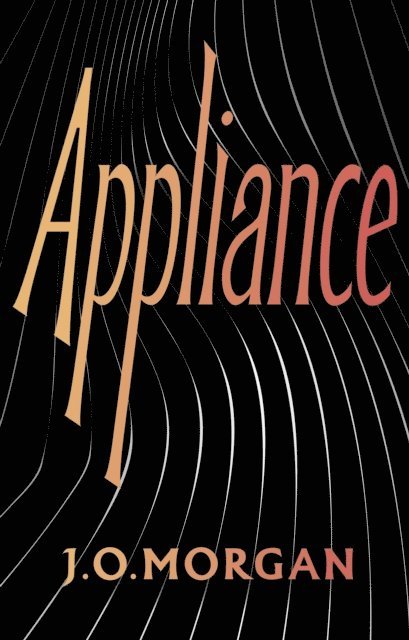 J. O. Morgan - Appliance, E-bok