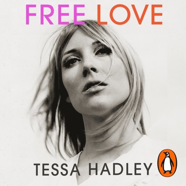 Tessa Hadley - Free Love, Ljudbok