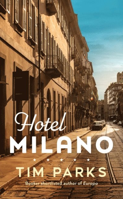 Tim Parks - Hotel Milano, E-bok