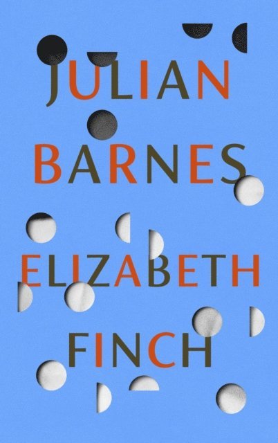 Julian Barnes - Elizabeth Finch, E-bok