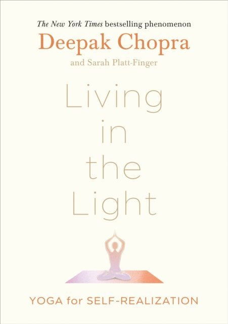 Deepak Chopra - Living in the Light, E-bok