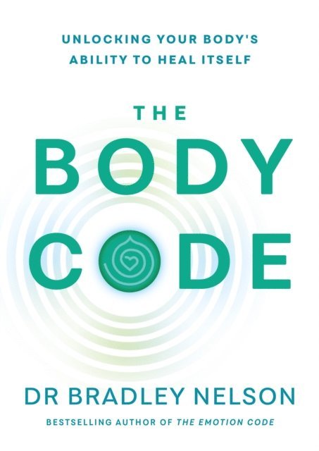 Bradley Nelson - Body Code, E-bok