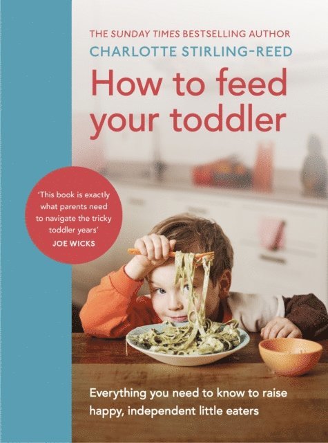 Charlotte Stirling-Reed - How to Feed Your Toddler, E-bok
