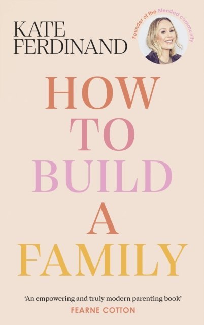 Kate Ferdinand - How To Build A Family, E-bok