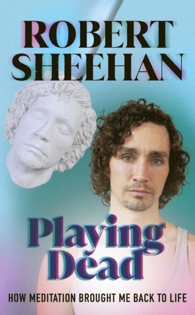 Robert Sheehan - Playing Dead, E-bok