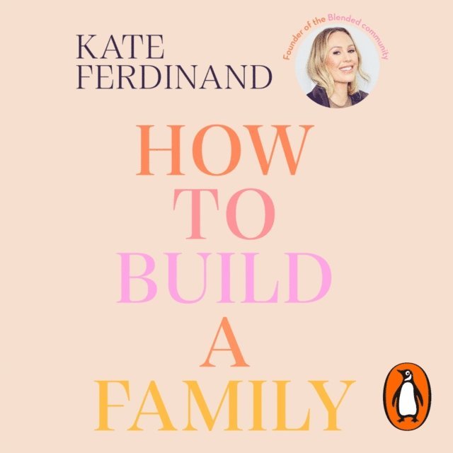 Kate Ferdinand - How To Build A Family, Ljudbok