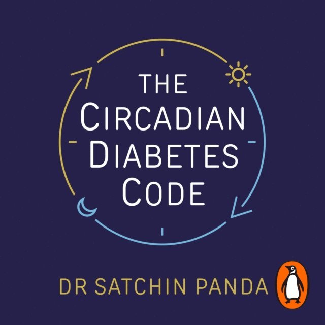 Satchin Panda - Circadian Diabetes Code, Ljudbok