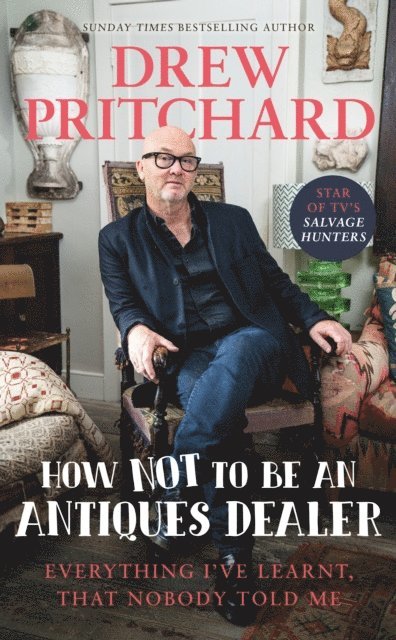 Drew Pritchard - How Not to Be an Antiques Dealer, E-bok