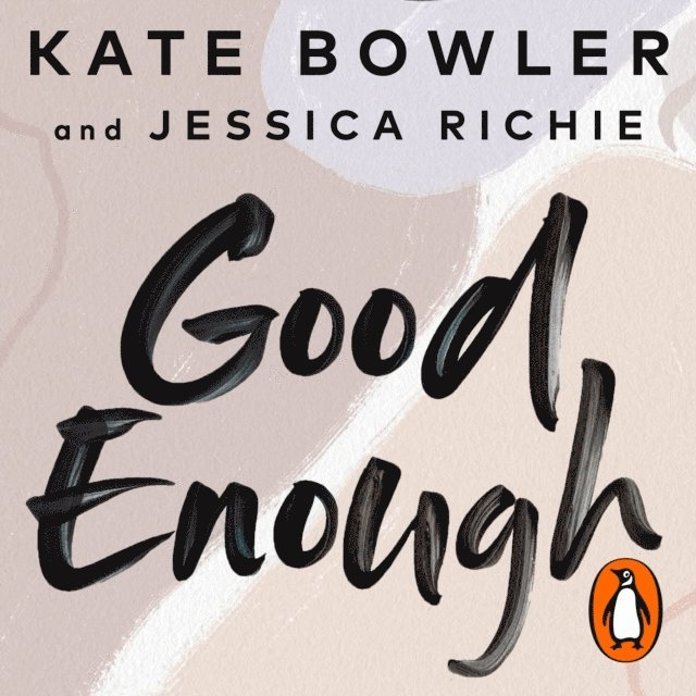 Jessica Richie, Kate Bowler - Good Enough, Ljudbok