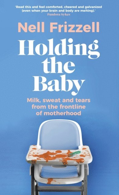 Nell Frizzell - Holding the Baby, E-bok
