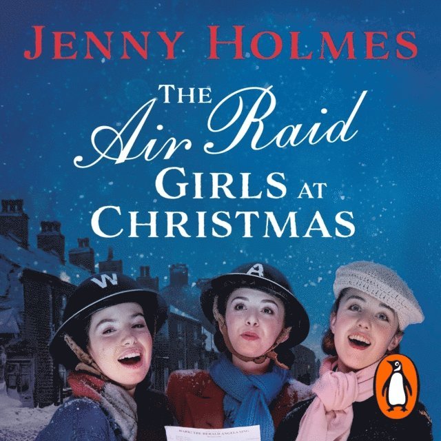 Jenny Holmes - Air Raid Girls at Christmas, Ljudbok