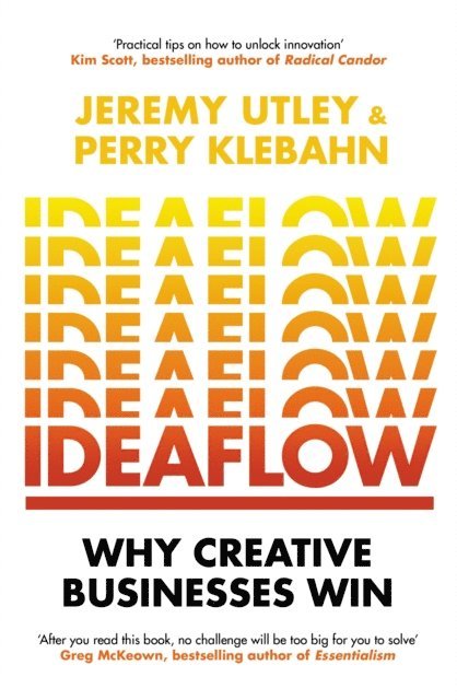 Jeremy Utley, Perry Klebahn - Ideaflow, E-bok