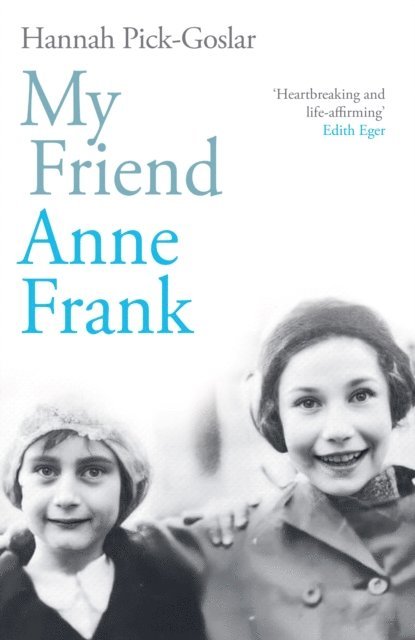 Hannah Pick-Goslar - My Friend Anne Frank, E-bok