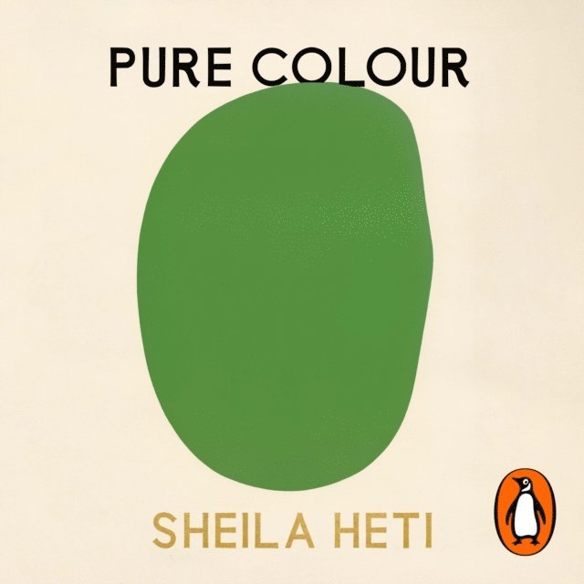 Sheila Heti - Pure Colour, Ljudbok