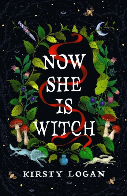 Kirsty Logan - Now She is Witch, E-bok