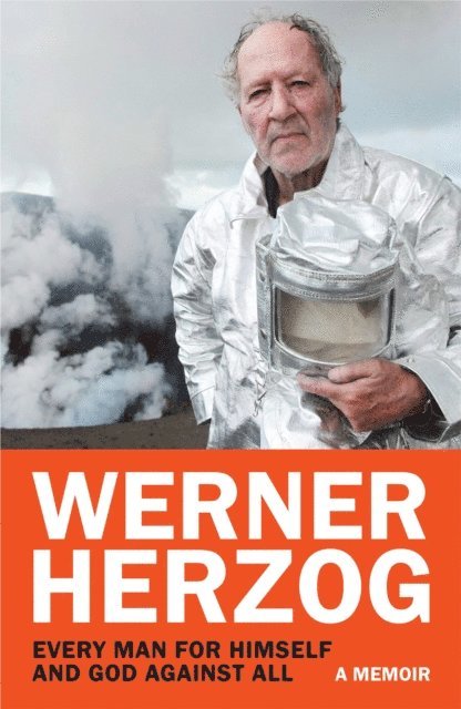 Werner Herzog - Every Man for Himself and God against All, E-bok