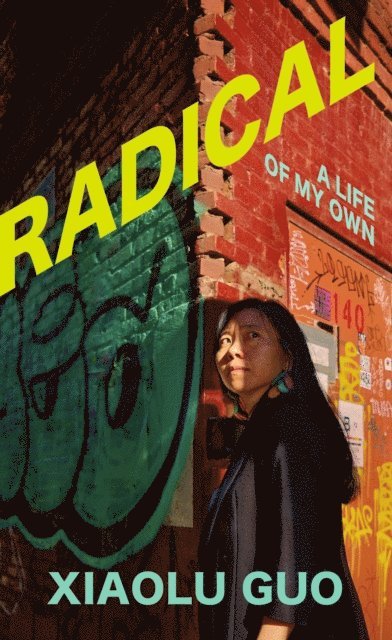 Xiaolu Guo - Radical, E-bok