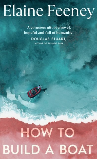 Elaine Feeney - How to Build a Boat, E-bok