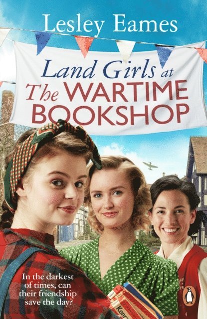 Lesley Eames - Land Girls at the Wartime Bookshop, E-bok