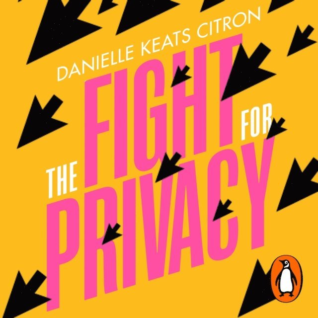 Danielle Keats Citron - Fight for Privacy, Ljudbok