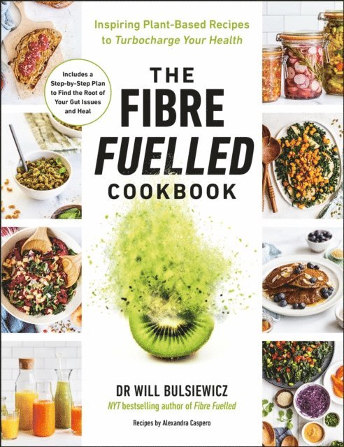 Will Bulsiewicz - Fibre Fuelled Cookbook, E-bok