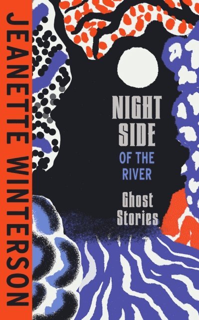 Jeanette Winterson - Night Side of the River, E-bok