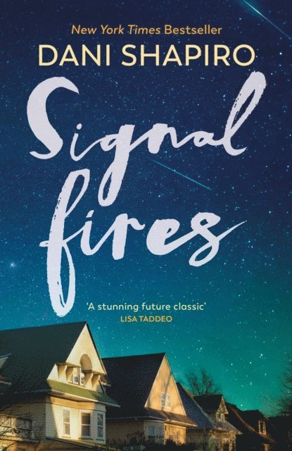 Dani Shapiro - Signal Fires, E-bok