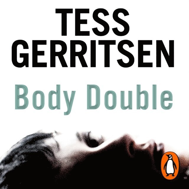 Tess Gerritsen - Body Double, Ljudbok