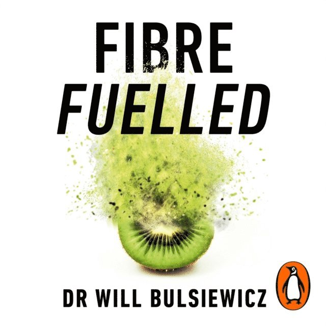 Will Bulsiewicz - Fibre Fuelled, Ljudbok