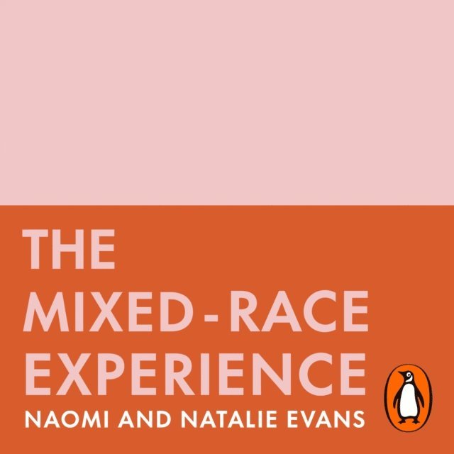 Naomi Evans, Natalie Evans - Mixed-Race Experience, Ljudbok