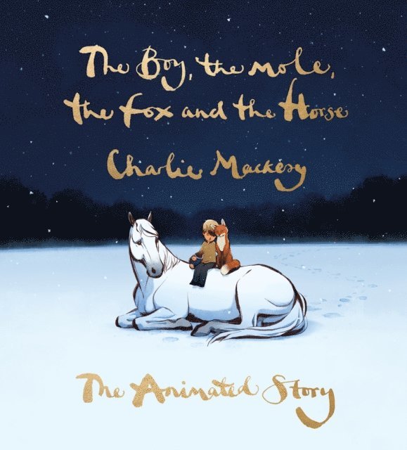 Charlie Mackesy - Boy, the Mole, the Fox and the Horse: The Animated Story, E-bok