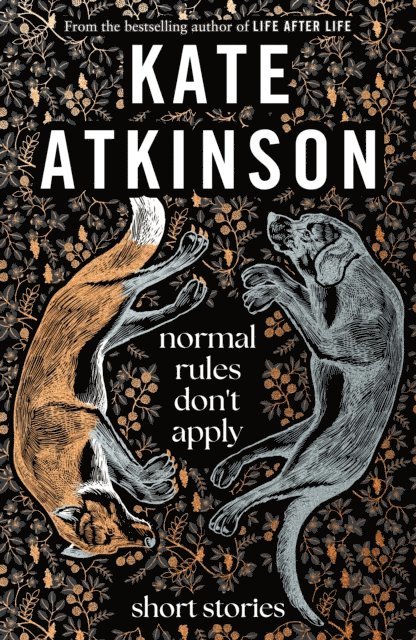 Kate Atkinson - Normal Rules Don't Apply, E-bok