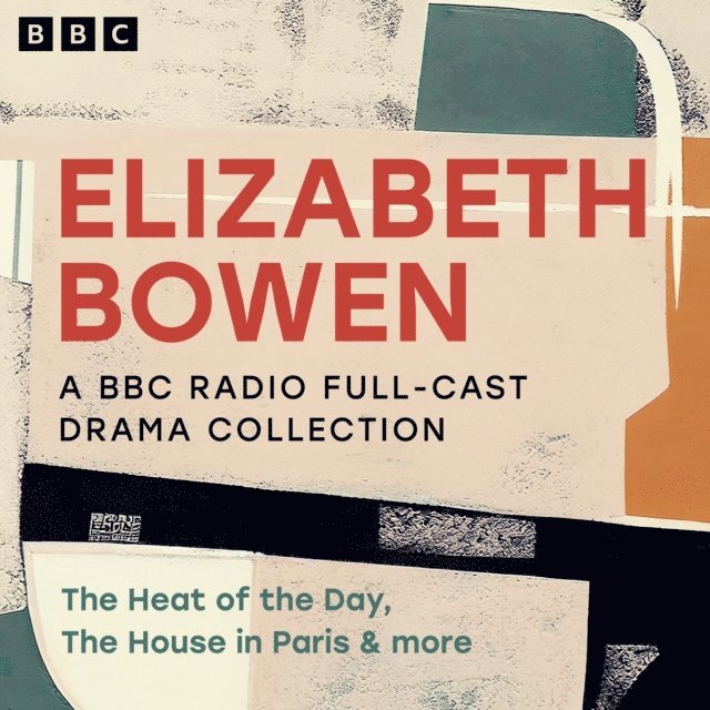 Elizabeth Bowen - Elizabeth Bowen: A BBC Radio Full-Cast Drama Collection, Ljudbok
