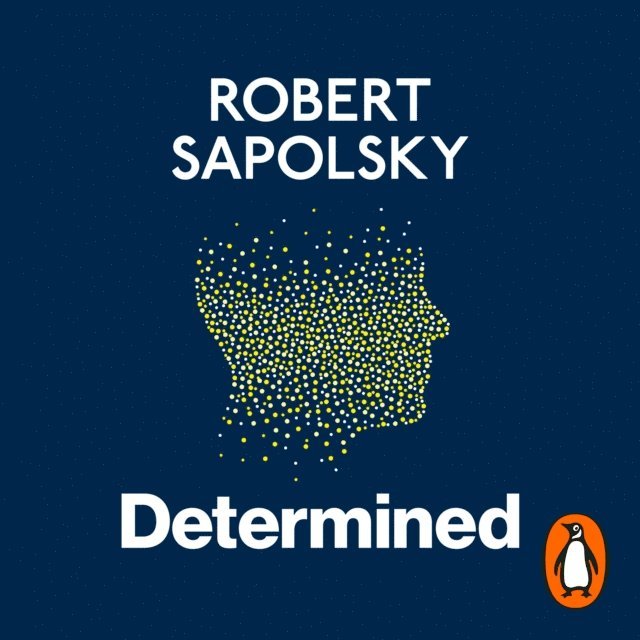 Robert M Sapolsky - Determined, Ljudbok