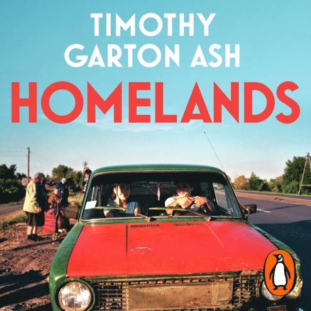 Timothy Garton Ash - Homelands, Ljudbok