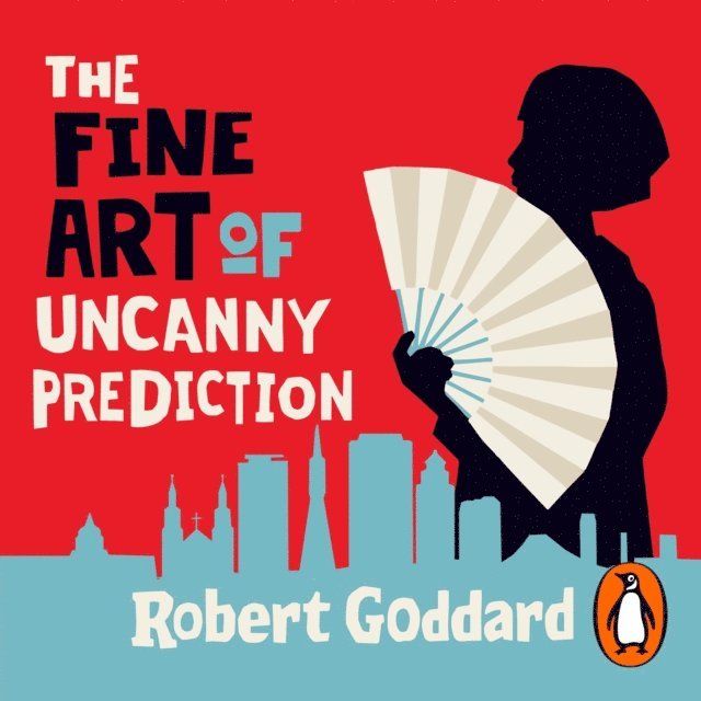 Robert Goddard - Fine Art of Uncanny Prediction, Ljudbok