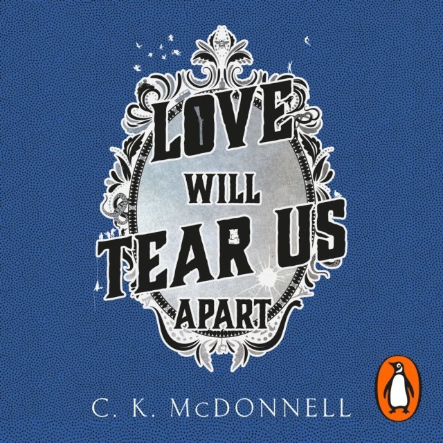 C. K. McDonnell - Love Will Tear Us Apart, Ljudbok