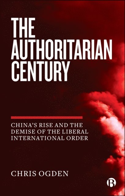 Chris Ogden - Authoritarian Century, E-bok