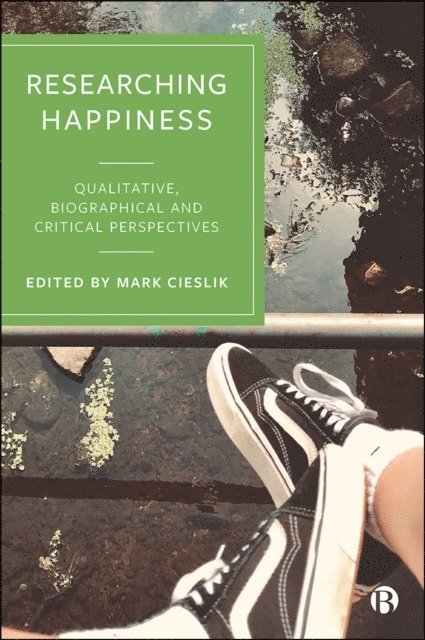 Mark Cieslik - Researching Happiness, E-bok